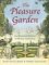The Pleasure Garden: An Illustrated History of British Gardening
