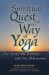 The Spiritual Quest And the Way of Yoga : The Goal, The Journey and The Milestones cover