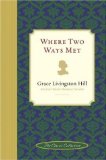 Where Two Ways Met : Americas Pioneer Romance Novelist [Click for larger image]