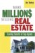 Make Millions Selling Real Estate : Earning Secrets Of Top Agents cover