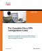 The complete Cisco Vpn Configuration Guide cover