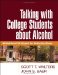 Talking With College Students About Alcohol : Motivational Strategies for Reducing Abuse cover