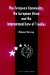 The European Community, The European Union And The International Law Of Treaties : A Comparative Legal Analysis Of The Community And Union's External Treaty-Making Practice cover