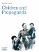 Children And Propaganda : Il Etait Une Fois...  Fiction And Fairy Tale In Vichy France cover