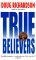  True Believers