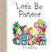 Let's Be Patient cover