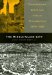 The Middle-Class City : Transforming Space and Time in Philadelphia, 1876-1926 cover