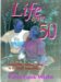 Life After 50 : A Positive Look at Aging in the Faith Community cover