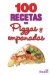 100 recetas de pizzas y empanadas/ 100 Recipes of Pizza and Empanadas cover