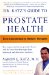 Dr. Katz's Guide to Prostate Health : From Conventional to Holistic Therapies cover