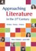 Approaching Literature in the 21st Century : Fiction, Poetry, Drama cover