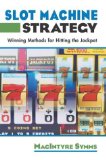 Slot Machine Strategy : Winning Methods for Hitting the Jackpot [Click for larger image]