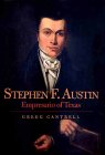 Stephen F. Austin : Empresario of Texas [Click for larger image]