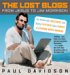 The Lost Blogs : From Jesus to Jim Morrison--The Historically Inaccurate And Totally Fictitious Cyber Diaries of Everyone Worth Knowing cover