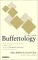The New Buffettology : The Proven Techniques for Investing Successfully in Changing Markets That Have Made Warren Buffett the World's Most Famous Investor cover