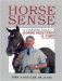Horse Sense : A Complete Guide to Horse Selection and Care cover