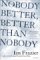 Nobody Better, Better Than Nobody cover