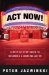 Act Now! : A Step-By-Step Guide on How to Become a Working Actor cover