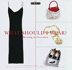 What Should I Wear? : Dressing for Occasions [Click for larger image]