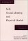  Self, Social Identity, and Physical Health: Interdisciplinary Explorations