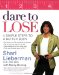 Dare to Lose : Four Simple Steps to Achieve a Better Body cover