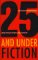 25 And Under/Fiction cover
