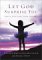 Let God Surprise You : Trust God With Your Dreams cover