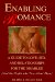 Enabling Romance : A Guide to Love, Sex, and Relationships for the Disabled cover