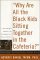 Why Are All the Black Kids Sitting Together in the Cafeteria? : And Other Conversations About Race cover