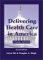 Delivering Health Care in America : A Systems Approach cover