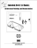 Revit 5.0 Basics : Architectural Modeling and Documentation [Click for larger image]