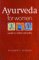 Ayurveda for Women cover