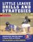  Little League Drills and Strategies: Imaginative Practice Drills to Improve Skills and Attitude