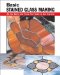 Basic Stained Glass Making : All the Skills and Tools You Need to Get Started cover