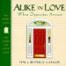 Alike in Love : When Opposites Attract cover