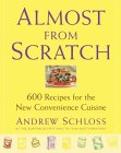 Almost from Scratch : 600 Recipes for the New Convenience Cuisine [Click for larger image]
