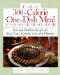 The 300-Calorie One-Dish Meal Cookbook : Fast and Fabulous Recipes for Easy Low-Calorie, Low-Fat Dinners cover
