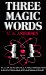 3 Magic Words cover