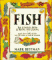 Fish : The Complete Guide to Buying and Cooking cover