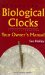 Biological Clocks : Your Owner