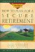 How to Plan for a Secure Retirement cover