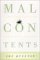 The Malcontents: The Best Bitter, Cynical, and Satirical Writing in the World