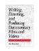 Writing, Directing, and Producing Documentary Films and Videos cover