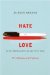Hate and Love in Psychoanalytical Institutions : The Dilemma of a Profession cover