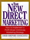 The New Direct Marketing : How to Implement a Profit-Driven Database Marketing Strategy [Click for larger image]