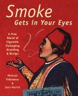 Smoke Gets in Your Eyes : Branding and Design in Cigarette Packaging [Click for larger image]