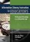 Information Literacy Instruction for Educators: Professional Knowledge for an Information Age