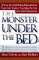 The Monster Under the Bed : How Business Is Mastering the Opportunity of Knowledge for Profit cover