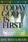 Today God Is First : 365 Meditations on the Principles of Christ in the Workplace cover