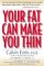 Your Fat Can Make You Thin : The Revolutionary Weight Loss Program That Turns Your Body into a Fat-Burning Machine cover